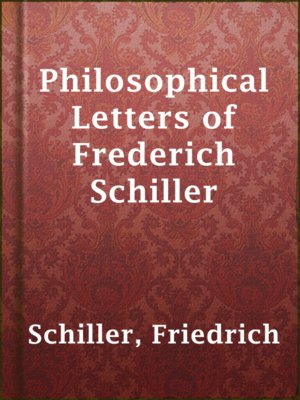 Philosophical Letters of Frederich Schiller - ebook